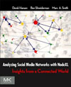 Hansen, Schneiderman, Smith - Analyzing Social Networks with NodeXL