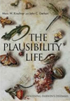 Marc Kirschner and John Gerhart - The Plausibility of Life
